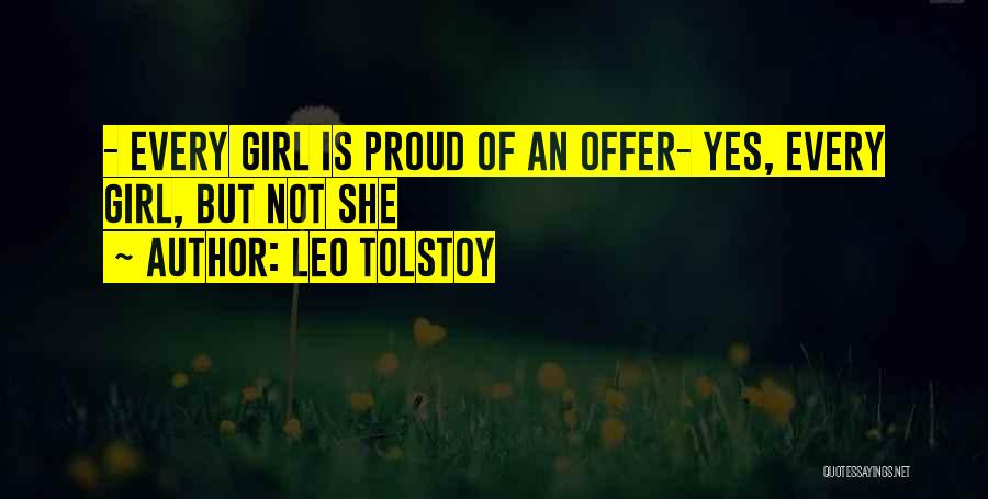 Girl Proud Quotes By Leo Tolstoy