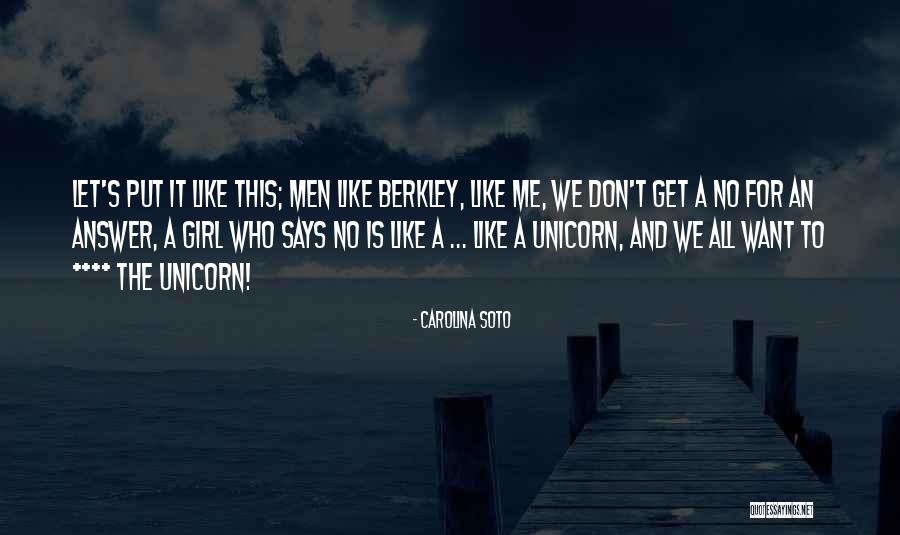 Girl Relationship Quotes By Carolina Soto Girl Relationship Quotes By Carolina Soto