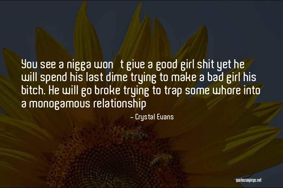 Girl Relationship Quotes By Crystal Evans Girl Relationship Quotes By Crystal Evans