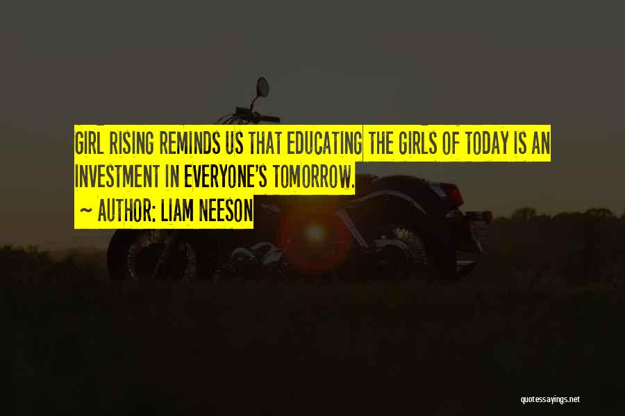 Girl Rising Quotes By Liam Neeson