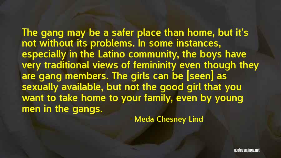 Girl S Problems Quotes By Meda Chesney-Lind Girl S Problems Quotes By Meda Chesney-Lind