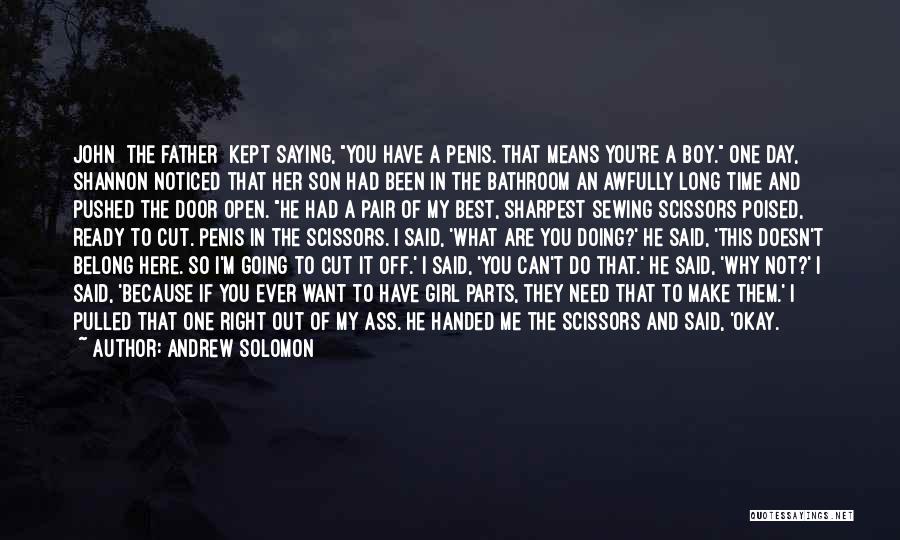 Girl Saying Sorry To Boy Quotes By Andrew Solomon