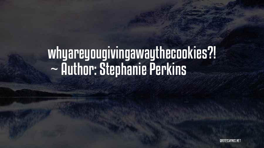 Girl Scout Cookies Quotes By Stephanie Perkins