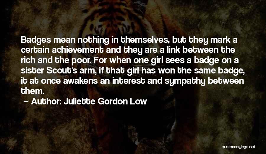 Girl Scout Sister Quotes By Juliette Gordon Low