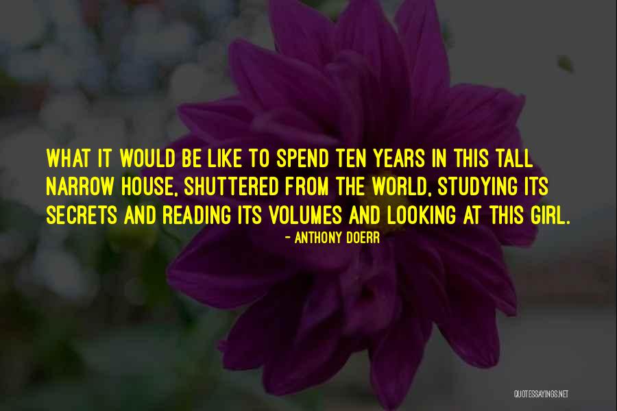 Girl Secrets Quotes By Anthony Doerr Girl Secrets Quotes By Anthony Doerr