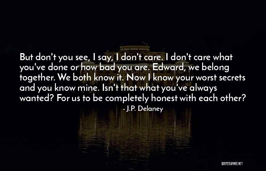 Girl Secrets Quotes By J.P. Delaney Girl Secrets Quotes By J.P. Delaney