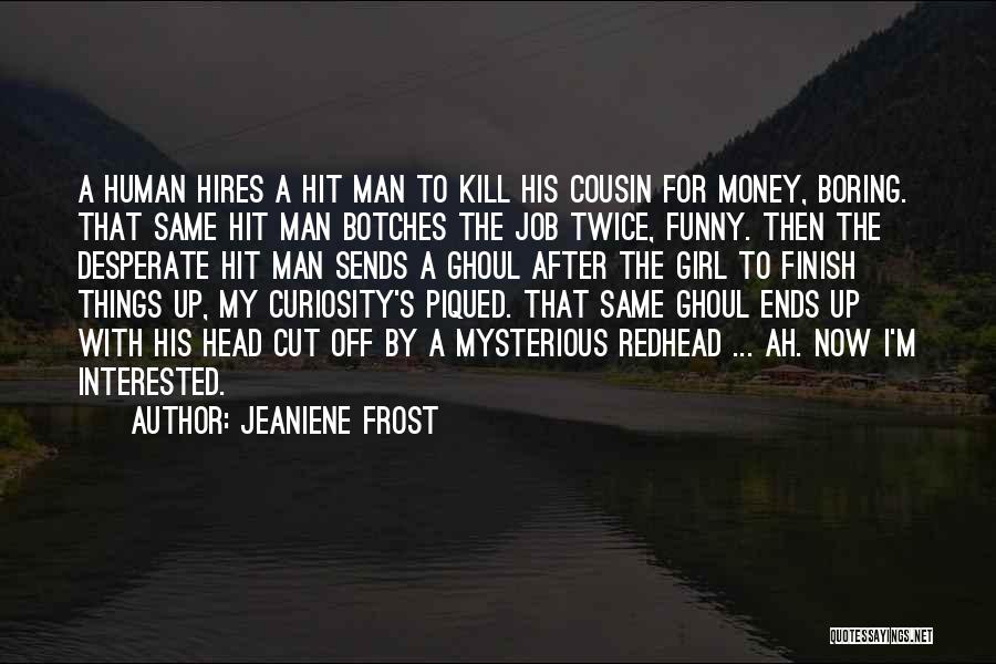 Girl Sends Quotes By Jeaniene Frost