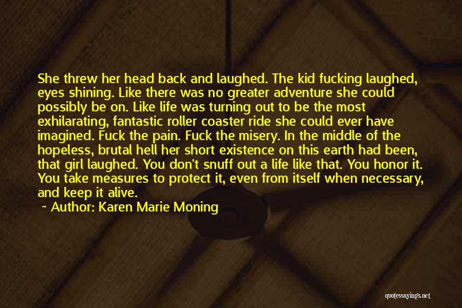 Girl Short Life Quotes By Karen Marie Moning