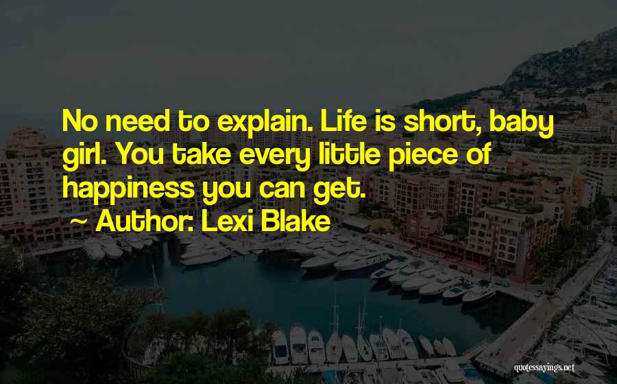 Girl Short Life Quotes By Lexi Blake