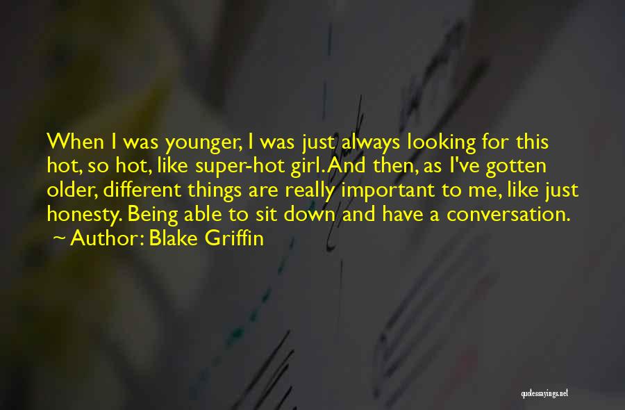 Girl Sit Down Quotes By Blake Griffin