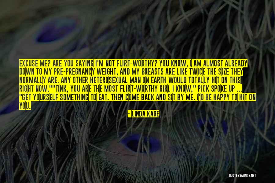 Girl Sit Down Quotes By Linda Kage Girl Sit Down Quotes By Linda Kage