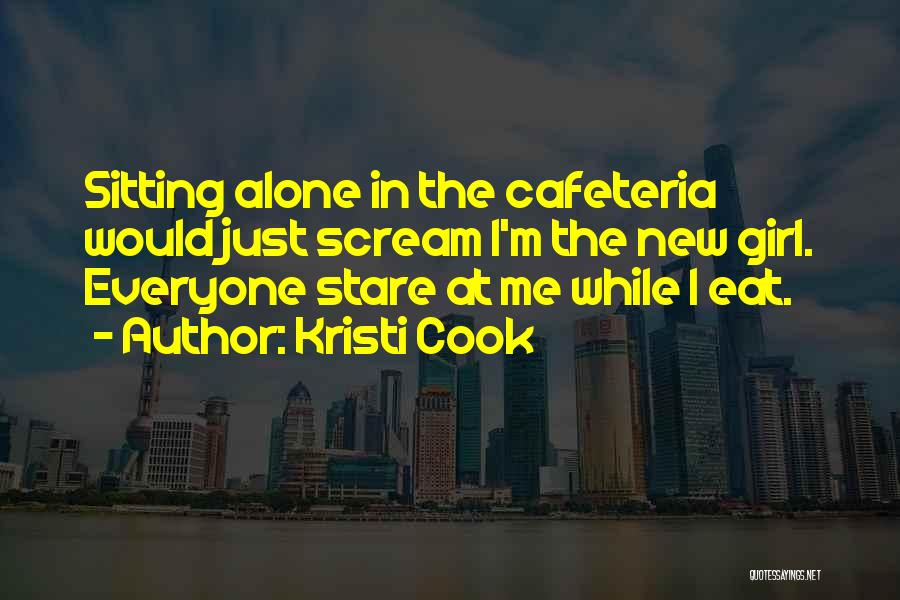 Girl Sitting Alone Quotes By Kristi Cook