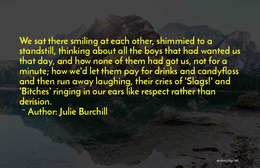 Girl Slags Quotes By Julie Burchill