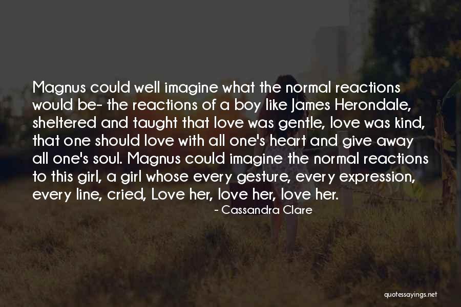 Girl Soul Quotes By Cassandra Clare Girl Soul Quotes By Cassandra Clare