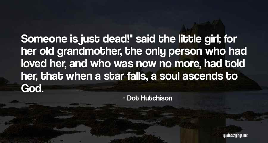 Girl Soul Quotes By Dot Hutchison