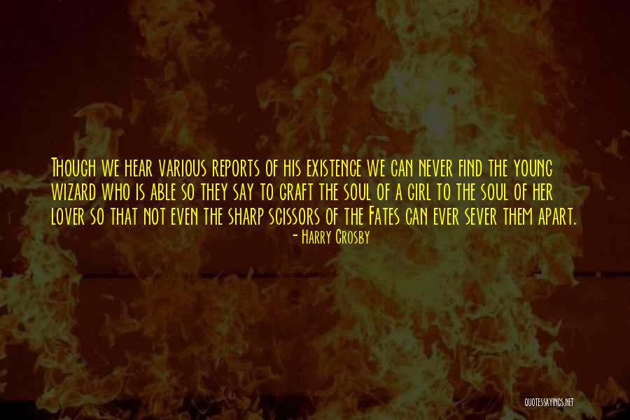Girl Soul Quotes By Harry Crosby Girl Soul Quotes By Harry Crosby