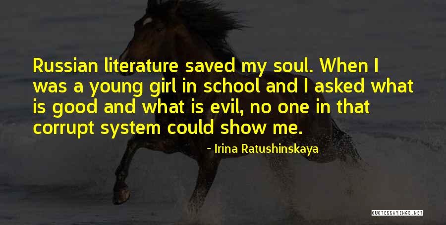 Girl Soul Quotes By Irina Ratushinskaya