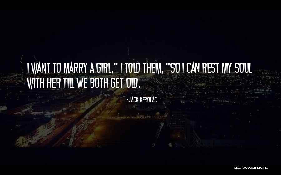Girl Soul Quotes By Jack Kerouac Girl Soul Quotes By Jack Kerouac