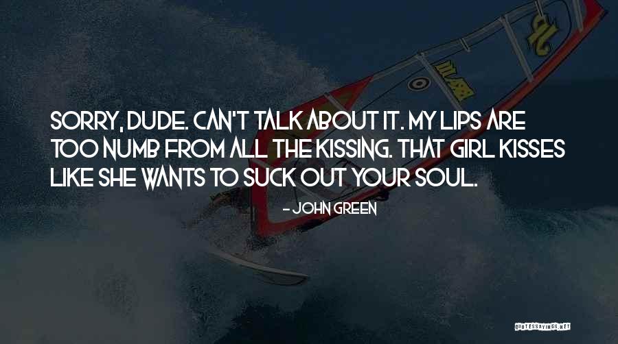 Girl Soul Quotes By John Green Girl Soul Quotes By John Green