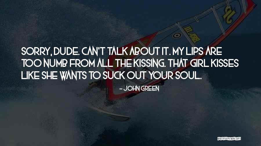 Girl Soul Quotes By John Green