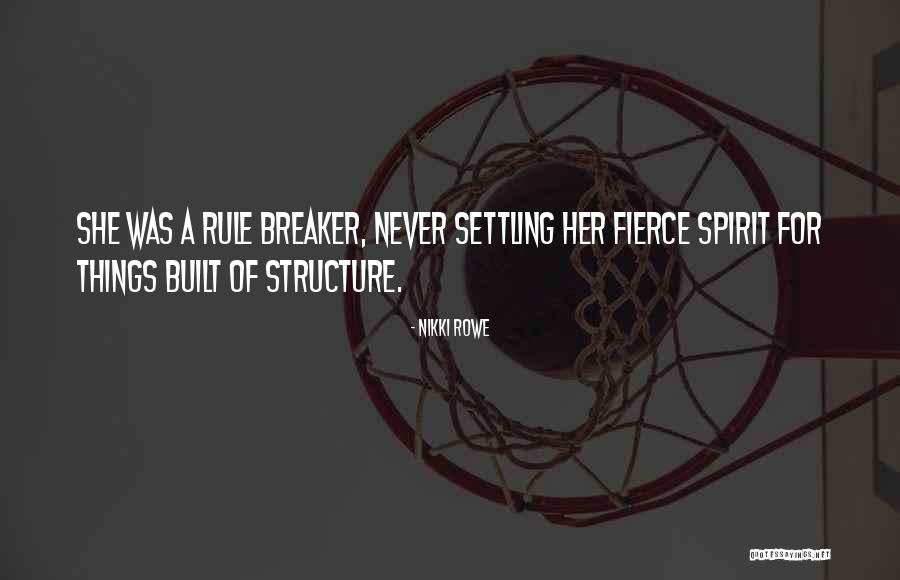 Girl Soul Quotes By Nikki Rowe Girl Soul Quotes By Nikki Rowe