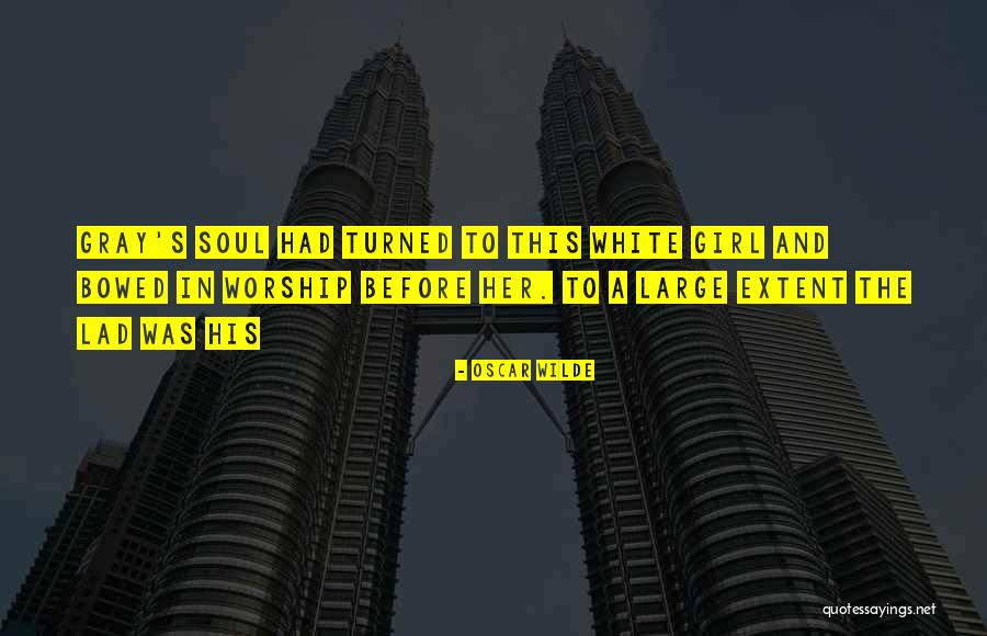 Girl Soul Quotes By Oscar Wilde