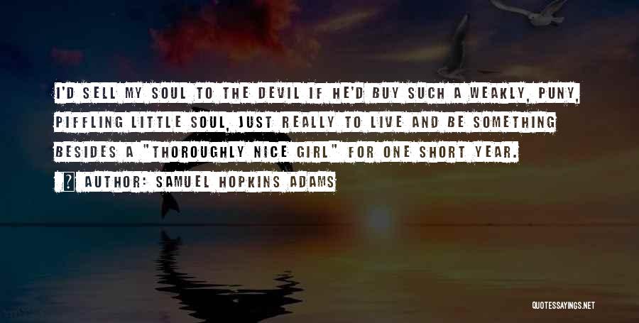 Girl Soul Quotes By Samuel Hopkins Adams