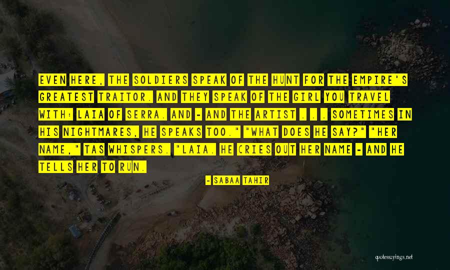 Girl Speak 8 Quotes By Sabaa Tahir Girl Speak 8 Quotes By Sabaa Tahir
