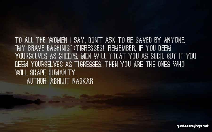 Girl Strength Quotes By Abhijit Naskar
