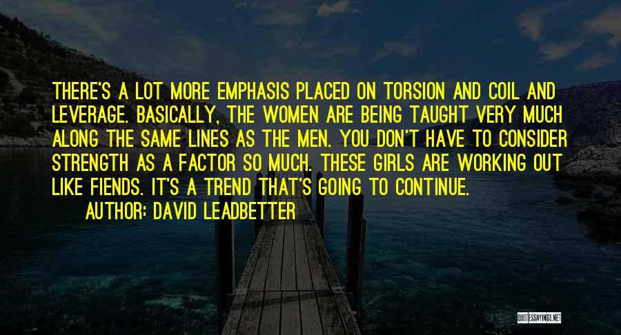 Girl Strength Quotes By David Leadbetter