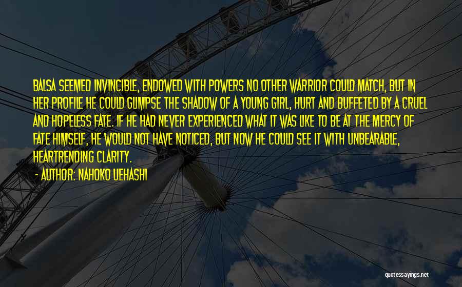 Girl Strength Quotes By Nahoko Uehashi
