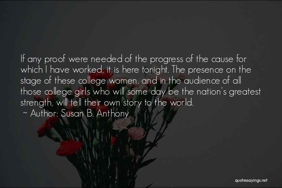 Girl Strength Quotes By Susan B. Anthony