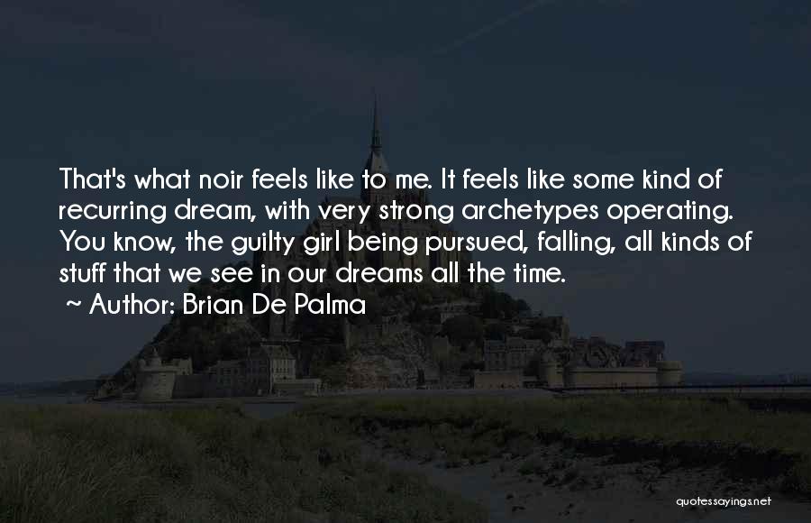 Girl Stuff Quotes By Brian De Palma