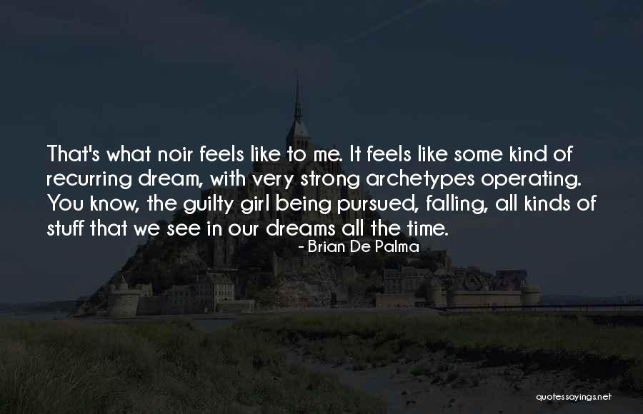 Girl Stuff Quotes By Brian De Palma