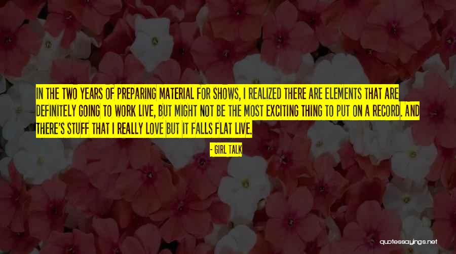 Girl Stuff Quotes By Girl Talk Girl Stuff Quotes By Girl Talk
