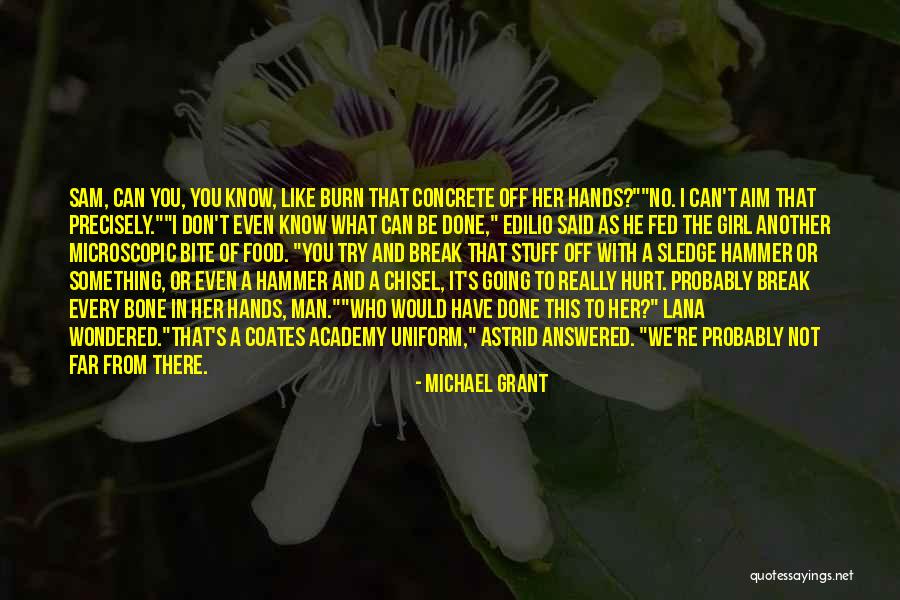 Girl Stuff Quotes By Michael Grant Girl Stuff Quotes By Michael Grant