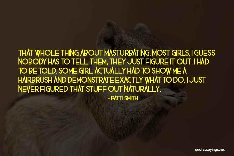 Girl Stuff Quotes By Patti Smith