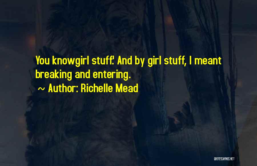 Girl Stuff Quotes By Richelle Mead