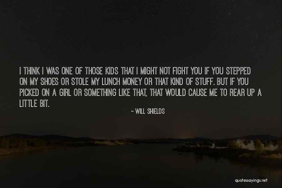 Girl Stuff Quotes By Will Shields Girl Stuff Quotes By Will Shields