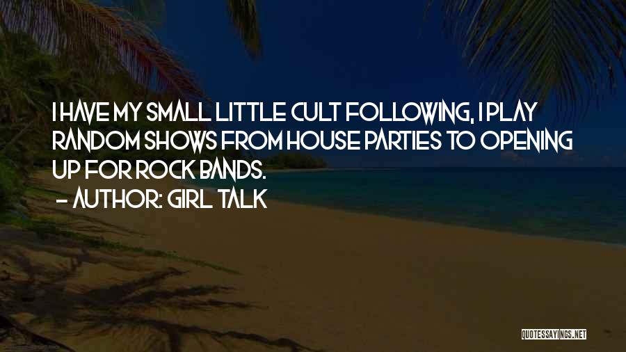 Girl Talk Quotes 1285498