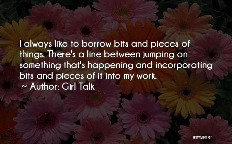 Girl Talk Quotes 1818630