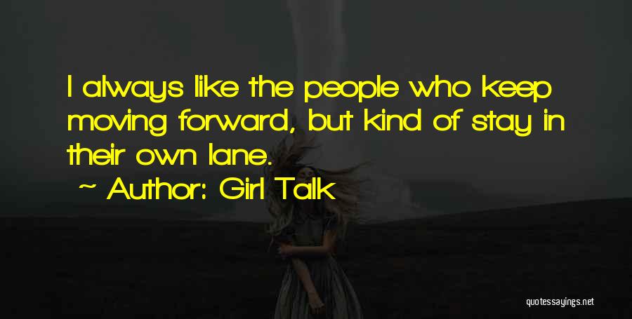 Girl Talk Quotes 1835077