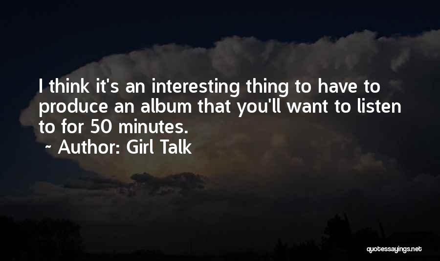 Girl Talk Quotes 2237700