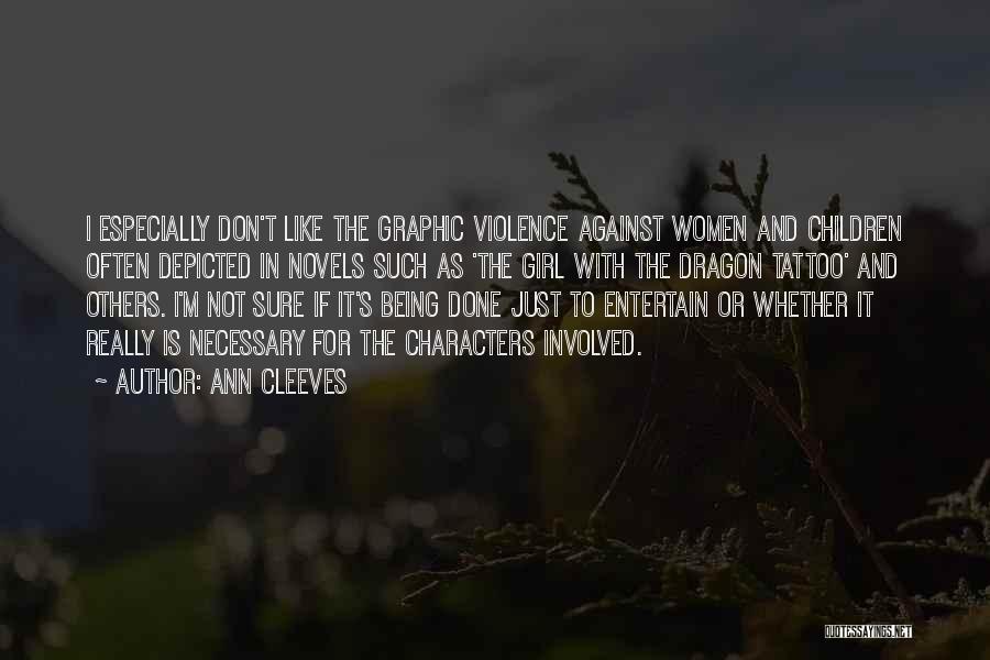 Girl Tattoo Quotes By Ann Cleeves