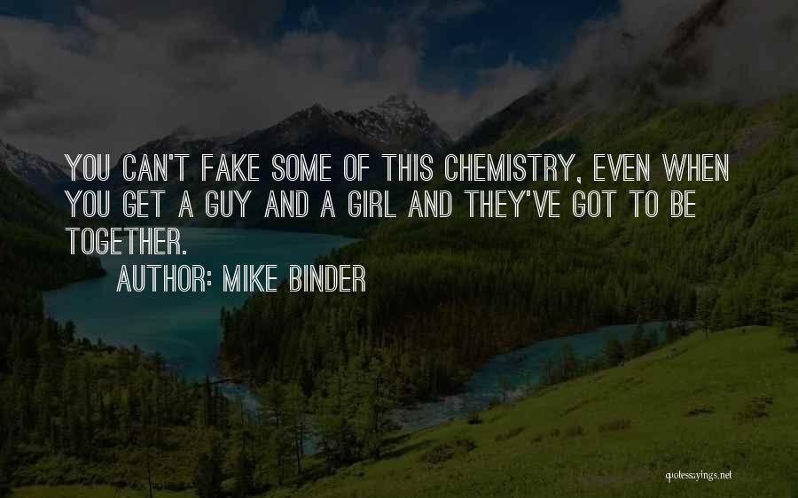 Girl That Fake Quotes By Mike Binder