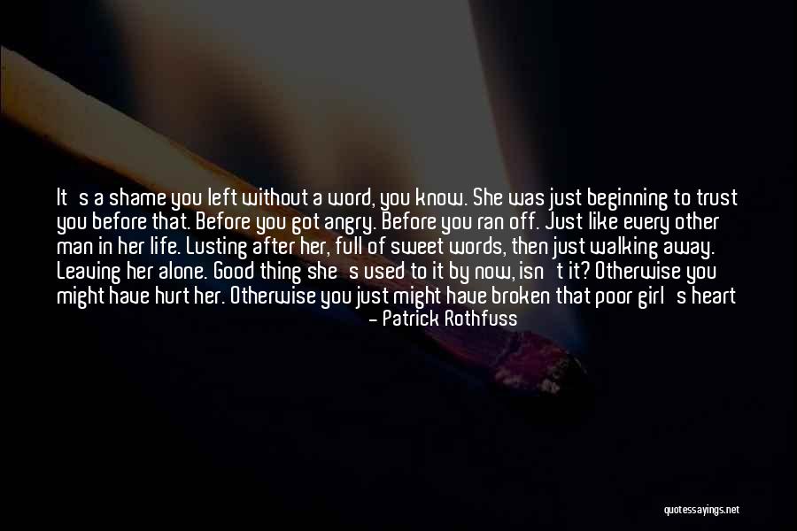 Girl That You Like Quotes By Patrick Rothfuss