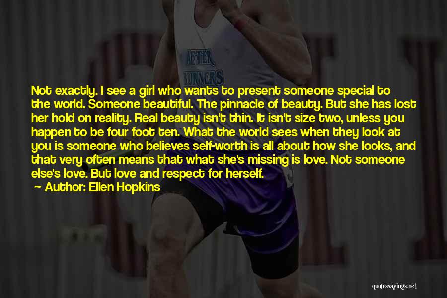 Girl That You Love Quotes By Ellen Hopkins