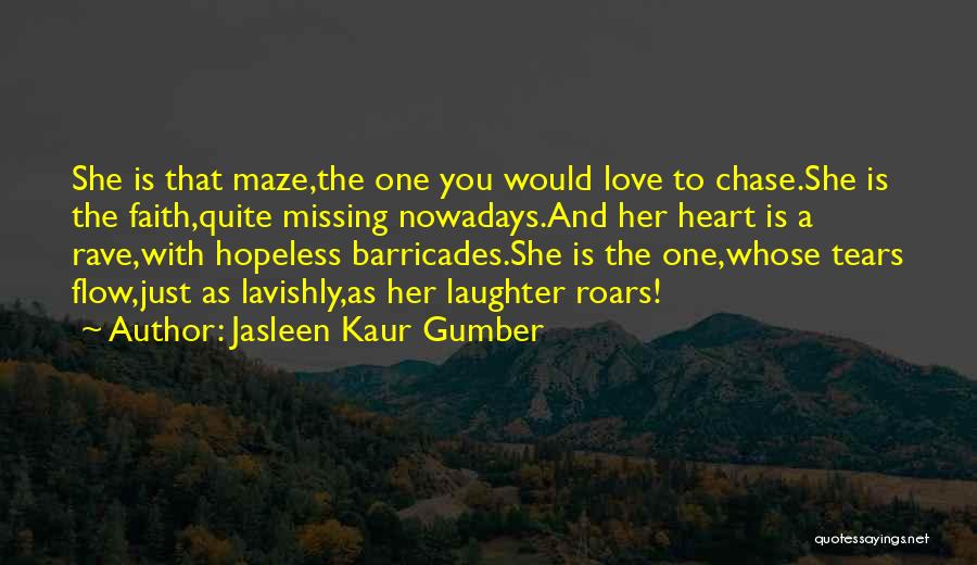 Girl That You Love Quotes By Jasleen Kaur Gumber