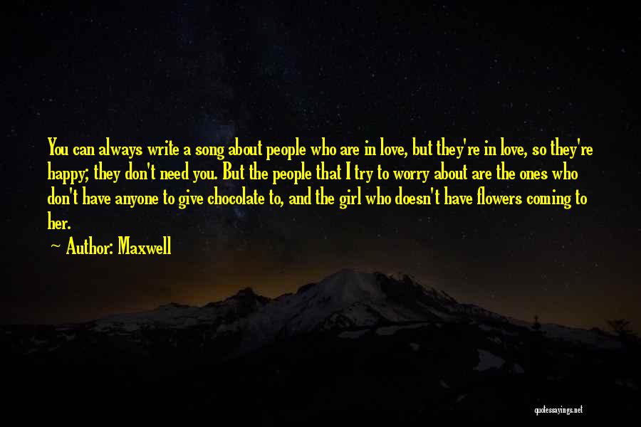 Girl That You Love Quotes By Maxwell