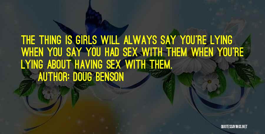 Girl Thing Quotes By Doug Benson